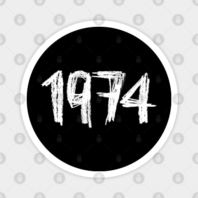 1974 Birthday, Birth Year 1974, Born in 1974 Magnet by badlydrawnbabe